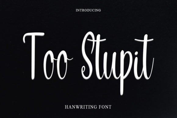 Too Stupit Font for Creative Projects